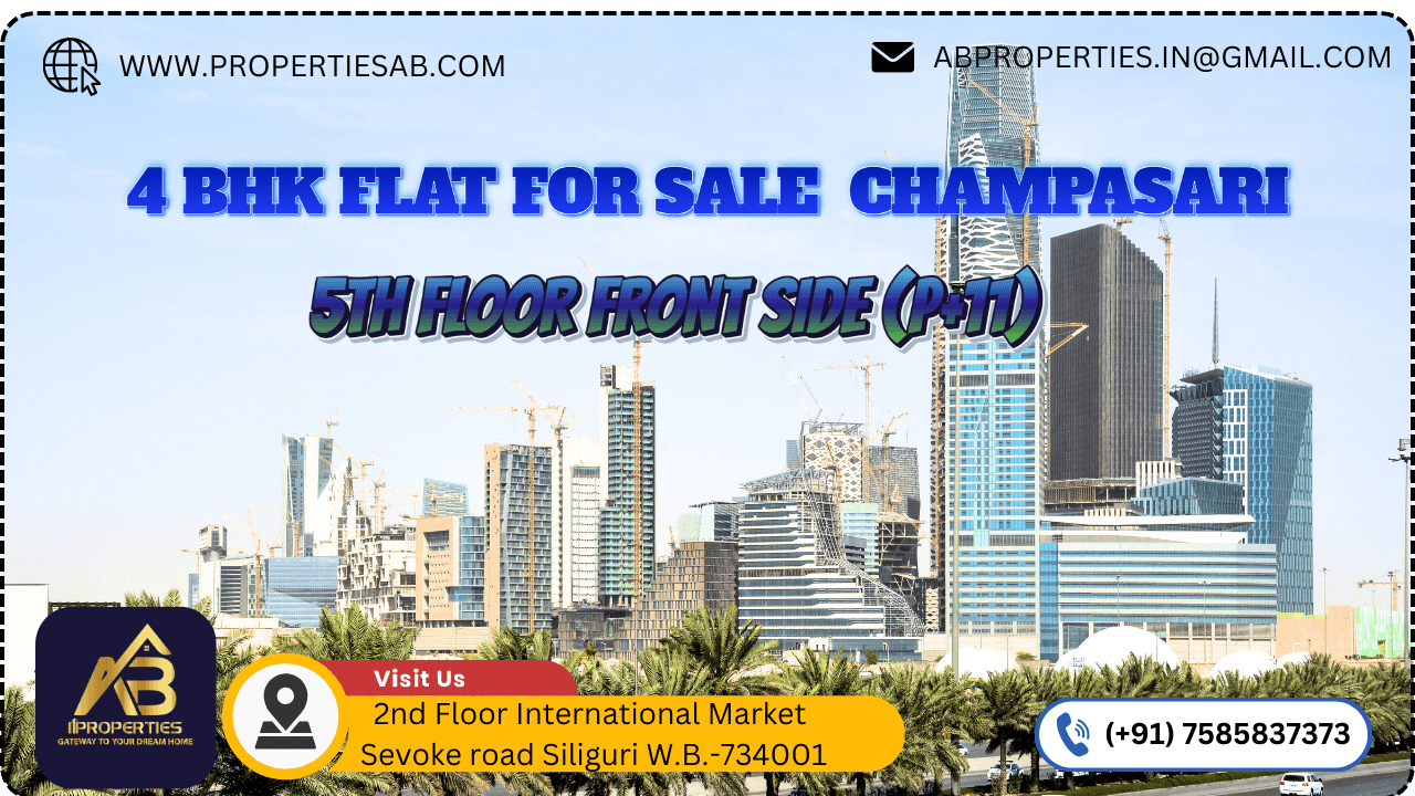 4 BHK FLAT FOR SALE AT CHAMPASARI, SILIGURI