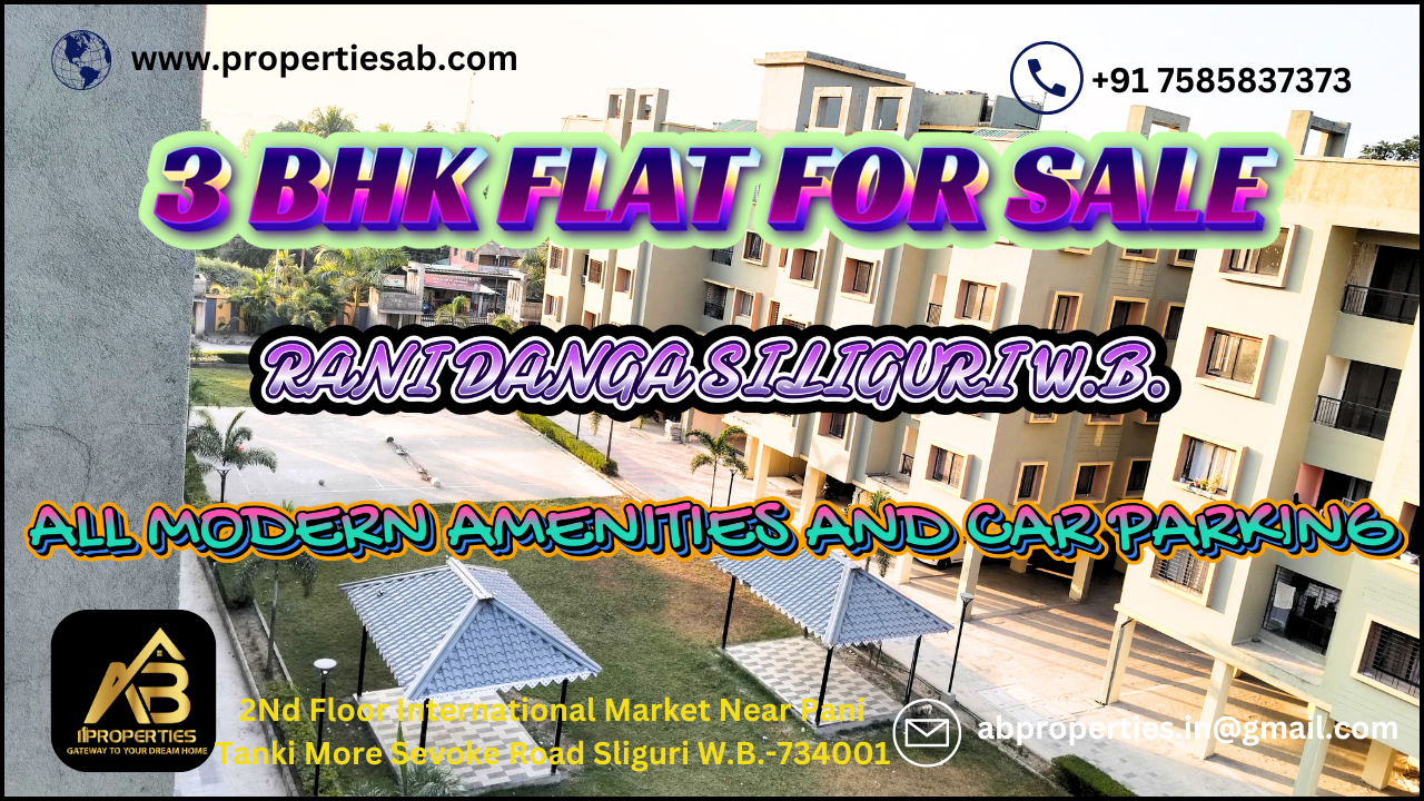 3 BHK FLAT FOR SALE AT RANI DANGA SILIGURI