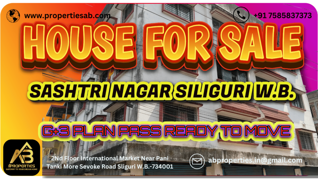 HOUSE FOR SALE AT SASHTRI NAGAR, SILIGURI