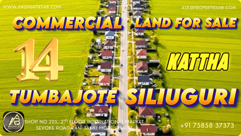 Commercial Land for Sale in Siliguri – 14 Kattha in Tumbajote