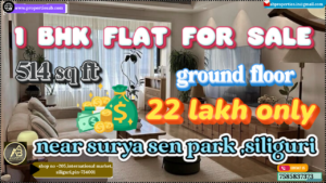 1 BHK Flat for Sale Near Surya Sen Park, Siliguri – Ground Floor at ₹22 Lakh Only