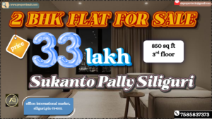 2 BHK Flat for Sale in Sukanto Pally Siliguri – Budget Home at 33 Lakh