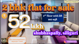 Buyer Wanted for a 2 BHK Flat for Sale in Siliguri for INR 52 Lakh | Affordable Home in Shubhaspally