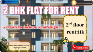 2 BHK Flat For Rent in Siliguri – Quality and Affordability at Sri Vatika, Isckon Road