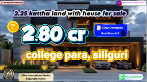 2.25 Kattha House on Sale in College Para, Siliguri - Exclusive Estate Offer