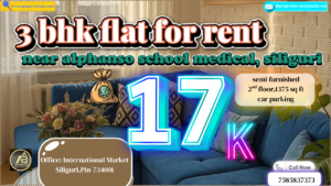 3 BHK Flat for Rent At Siliguri, Near Alphanso School @ ₹17k Only!