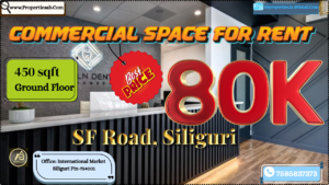 Rent Your Commercial Place in SF Road Siliguri – Ideal Place for Your Business Ventures