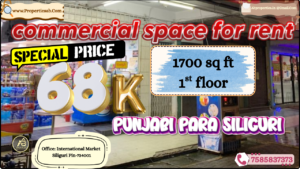 Commercial Space Available for Rent in Punjabi Para Siliguri | 1700 Square Feet for ₹68K