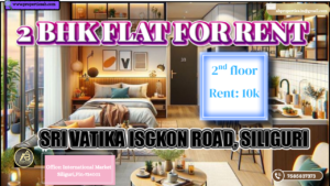 2 BHK Flats for Rent in Siliguri | Sri Vatika, Isckon Road