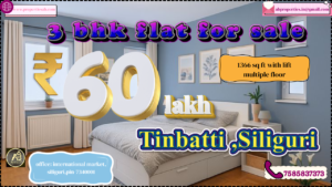 3 BHK Flat For Sale in Tinbatti, Siliguri – Luxurious 1366 Sq Ft Flat Available At ₹60 Lakh