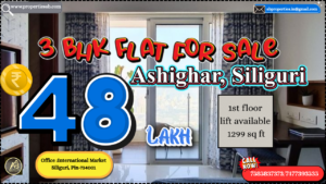 3 BHK Flat for Sale in Ashighar, Siliguri – Comfortable 1299 Sq Ft Flats for Just ₹48 Lakh