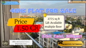 Premium 4BHK Flat for Sale in 360 East, Siliguri – 2775 Sq Ft Luxury Living at ₹1.50 Crore