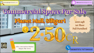 Commercial Space for Sale in Planet Mall, Siliguri – 1400 Sq Ft Fully Furnished Office at ₹2.50 Crore